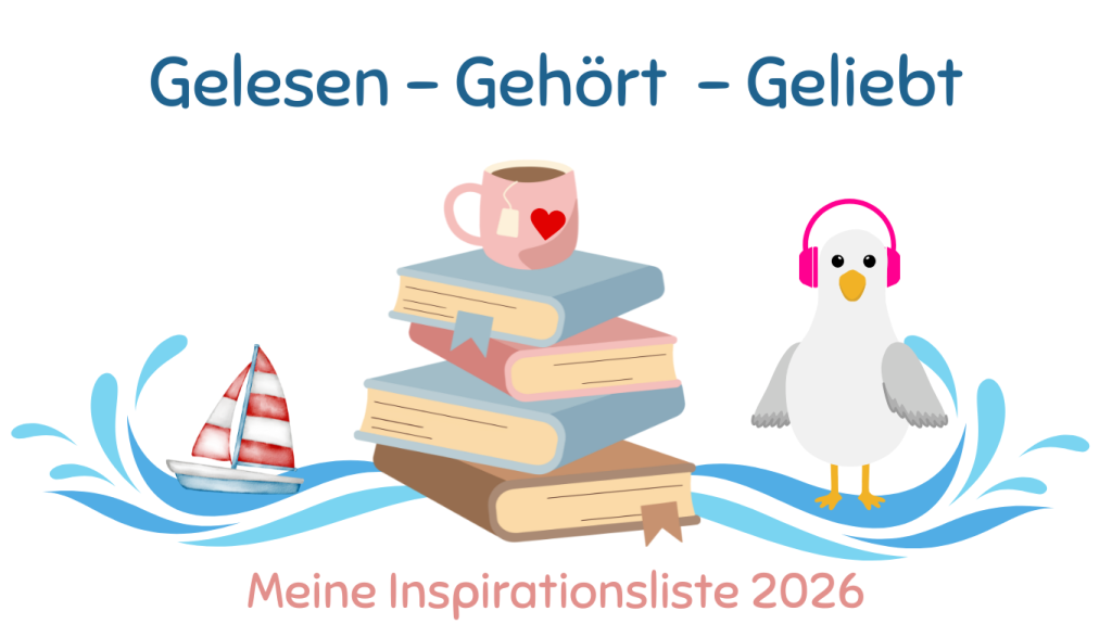 Illustration mit einem Bücherstapel, Teetasse, Möwe mit Kopfhörern und einem Segelboot. Darüber steht „Gelesen – Gehört – Geliebt“, darunter verspielte Wasserwellen.